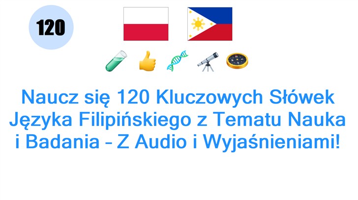 Naucz się 120 Kluczowych Słówek Języka Filipińskiego z Tematu Nauka i Badania – Z Audio i Wyjaśnieniami!